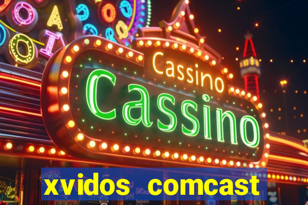 xvidos comcast xfinity customer service